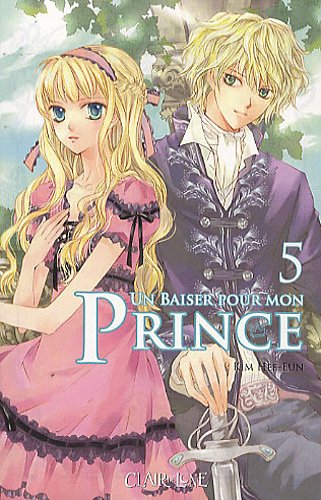 Un baiser pour mon Prince — Tome 5