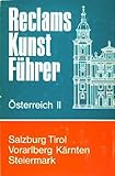 Reclam Kunstführer. Salzburg, Tirol, Vorarlberg, Kärnten, Steiermark. Baudenkmäler. (Bd. II) by 
