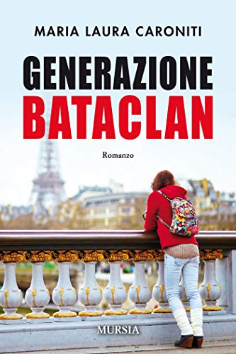 Maria Laura Caroniti - Generazione Bataclan (2018)