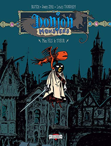 Donjon Monsters, tome 7 : Mon fils le tueur by Joann Sfar, Lewis Trondheim, Blutch