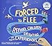 Forced to Flee: Refugee Children Drawing on their Experiences by