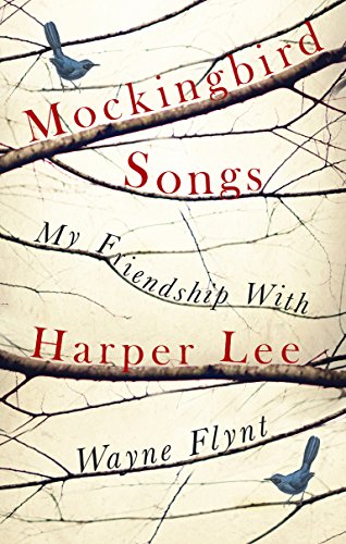 Mockingbird Songs: My Friendship with Harper Lee