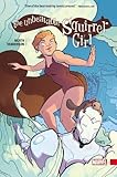 The Unbeatable Squirrel Girl Vol. 1 by