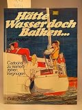 Image de Hätte Wasser doch Balken ... Cartoons zu keinem reinen Vergnügen
