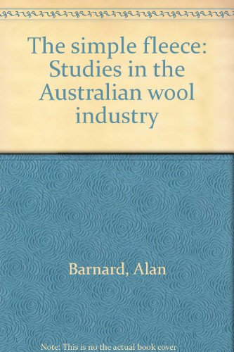 The simple fleece : studies in the Australian wool industry