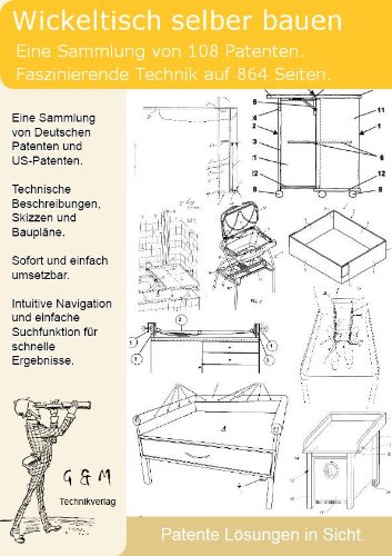 Preisvergleich Produktbild Wickeltisch selber bauen: 108 Patente zeigen wie!