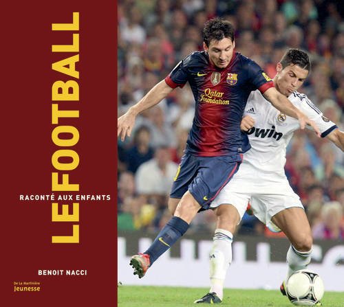 couverture de : Le football racont&eacute; aux enfants