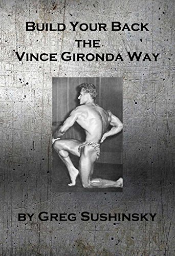 Build Your Back the Vince Gironda Way (English Edition) Build Your Back the Vince Gironda Way (English Edition)