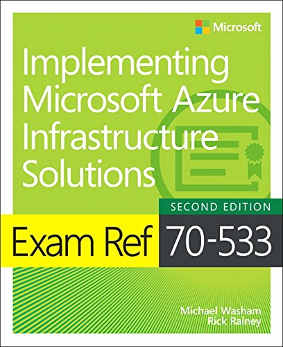 Exam Ref 70-533 Implementing Microsoft Azure Infrastructure Solutions