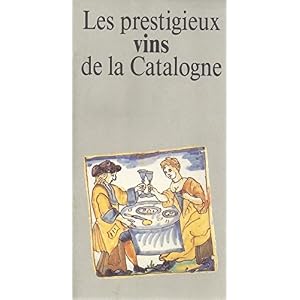prestigieux vins de la Catalogne/Les