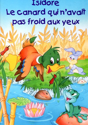 couverture de : Isidore le canard qui n'avait pas froid aux yeux