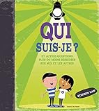 Qui suis-je ? Et autres questions plus ou moins sérieuses sur moi et les autres