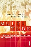 Multitude: Krieg und Demokratie im Empire by