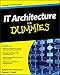 IT Architecture For Dummies (For Dummies Series) by