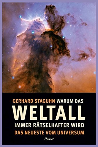 Warum das Weltall immer rätselhafter wird: Das Neueste vom Universum