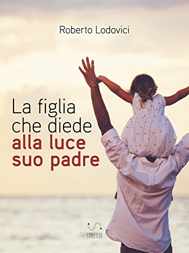 Download La figlia che diede alla luce suo padre Download La figlia che diede alla luce suo padre