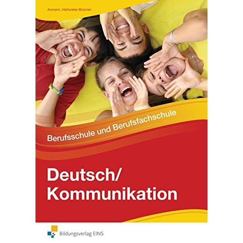 [PDF] Deutsch / Kommunikation - Berufsschule und Berufsfachschule: Schülerband KOSTENLOS DOWNLOAD