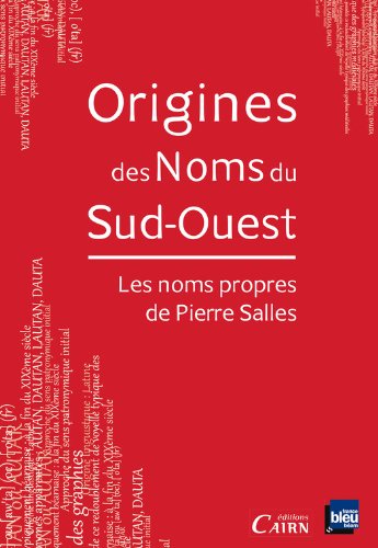 Download Origines des Noms du Sud-Ouest Download Origines des Noms du Sud-Ouest