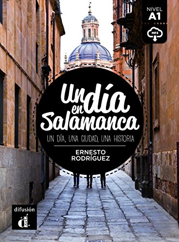 Download Un dia en Salamanca Nivel A1 : Un dia, una ciudad, una historia