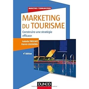 Marketing du tourisme - 4e éd.: Construire une stratégie efficace Livre en Ligne Marketing du tourisme - 4e éd.: Construire une stratégie efficace Livre en Ligne - Telecharger Ebook