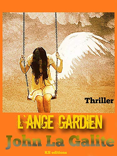 L'ange gardien: Un thriller psychologique, un suspense magistral