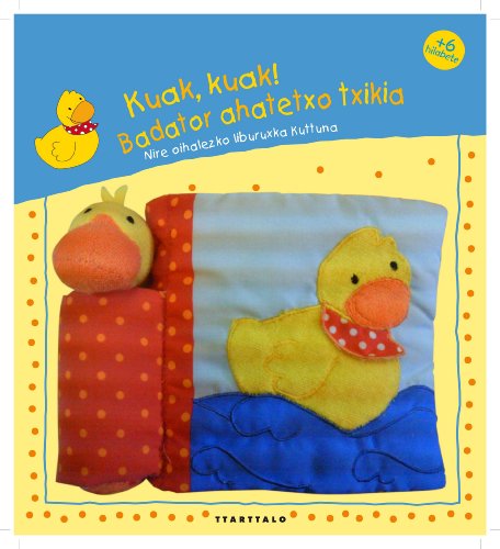 Preisvergleich Produktbild Kuak, kuak! Badator ahatetxo txikia (Oihalezko liburuak)