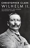 Image de Wilhelm II.: Die Herrschaft des letzten deutschen Kaisers