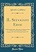 Produktbild Il Selvaggio Eroe: Tragicomedia Eroico-Pastorale, Da Rappresentarsi in Musica Nel Famosissimo Teatro Grimano Di S. Gio. Grisostomo l'Anno 1707 (Classic Reprint)