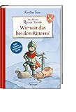 Der kleine Ritter Trenk: Wie war das bei den Rittern? by Kirsten Boie, Barbara Scholz