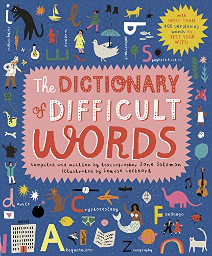 The Dictionary of Difficult Words: With more than 400 perplexing words to test your wits! (Childrens Dictionaries)