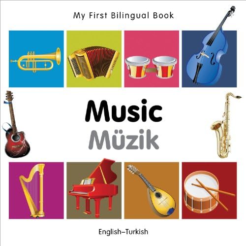 My First Bilingual Book - Music (English-Turkish)