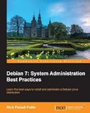 Debian 7: System Administration Best Practices (English Edition) by