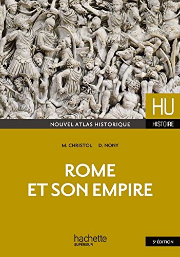 Download Rome et son empire (HU Histoire ancienne) Download Rome et son empire (HU Histoire ancienne)