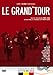 LE GRAND TOUR