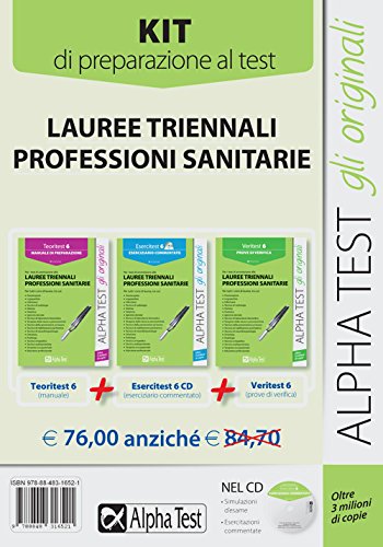 Alpha Test. Kit 3 libri per i test di ammissione alle Lauree triennali delle Professioni Sanitarie. Manuale, esercizi e prove di verifica Alpha Test. Kit 3 libri per i test di ammissione alle Lauree triennali delle Professioni Sanitarie. Manuale, esercizi e prove di verifica