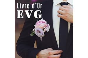 Livre d'or EVG: Carnet personnalisable d' enterrement de vie de garçon à remplir de félicitations, souhaits et photos. Idée de cadeau simple et élégant pour un futur marié.