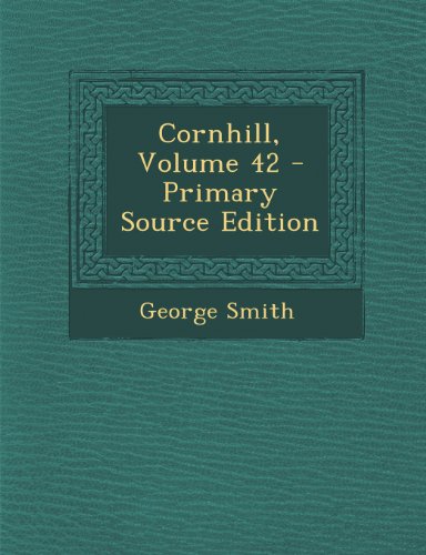 Preisvergleich Produktbild Cornhill, Volume 42 - Primary Source Edition