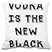 Produktbild Harma Art Vodka is The New Black Individuelles dekoratives Kissen - 100% Weiches Polyester - Dekoratives Wohnaccessoires