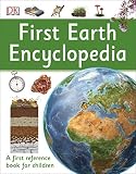 First Earth Encyclopedia: A first reference book for children First Earth Encyclopedia: A first reference book for children