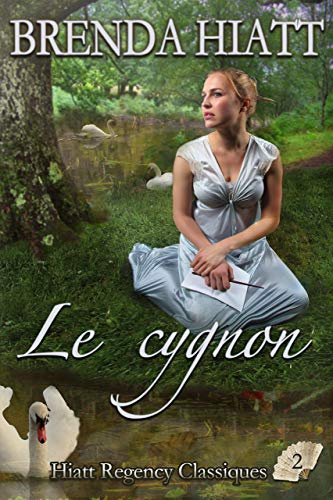 Le Cygnon (Hiatt Regency Classiques t. 2) francais