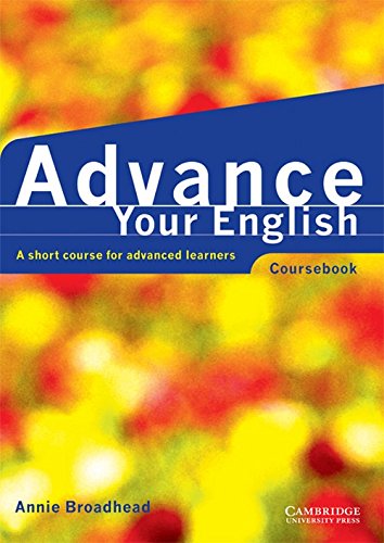 Advance your English Coursebook: A short course for advanced learners livre