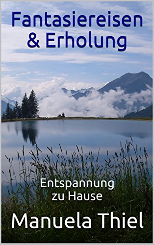 Fantasiereisen & Erholung: Entspannung zu Hause (Harmonie-Edition 3)