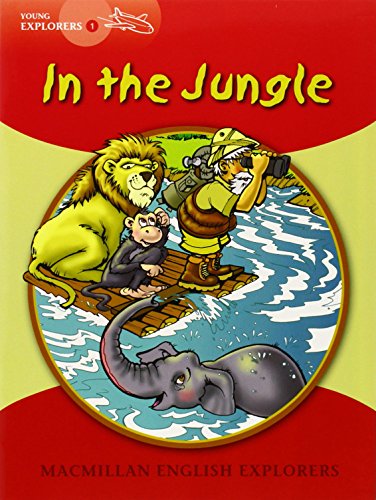 Explorers Young 1 In the Jungle: 1d (MAC Eng Expl Readers)