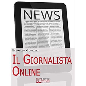 Il Giornalista Online. Dal Cartaceo al Digitale, T