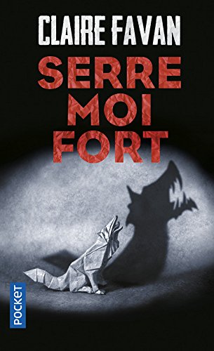 Serre-moi fort