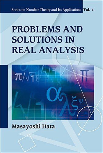 Problems and Solutions in Real Analysis (Number Theory and Its Applications) by Masayoshi Hata (2007-11-16)