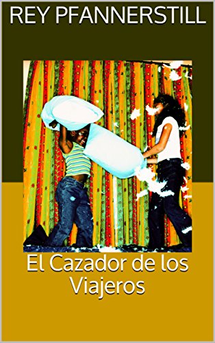 El Cazador de los Viajeros por Rey Pfannerstill