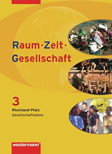 Raum - Zeit - Gesellschaft: Ausgabe für Rheinland-Pfalz: Schülerband 3