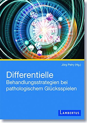 Preisvergleich Produktbild Differentielle Behandlungsstrategien beim pathologischen Glücksspielen
