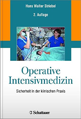 Download Operative Intensivmedizin: Sicherheit in der klinischen Praxis Download Operative Intensivmedizin: Sicherheit in der klinischen Praxis